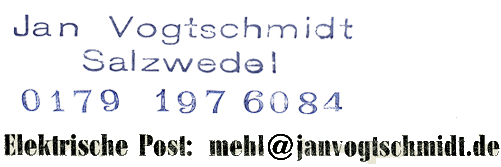 Jan Vogtschmidt, Salzwedel, Tel: 0179-1976084